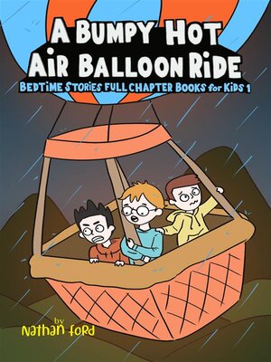 cover image of A Bumpy Hot Air Balloon Ride (Bedtime Stories Full Chapter Books for Kids 1)(Full Length Chapter Books for Kids Ages 6-12) (Includes Children Educational Worksheets)
